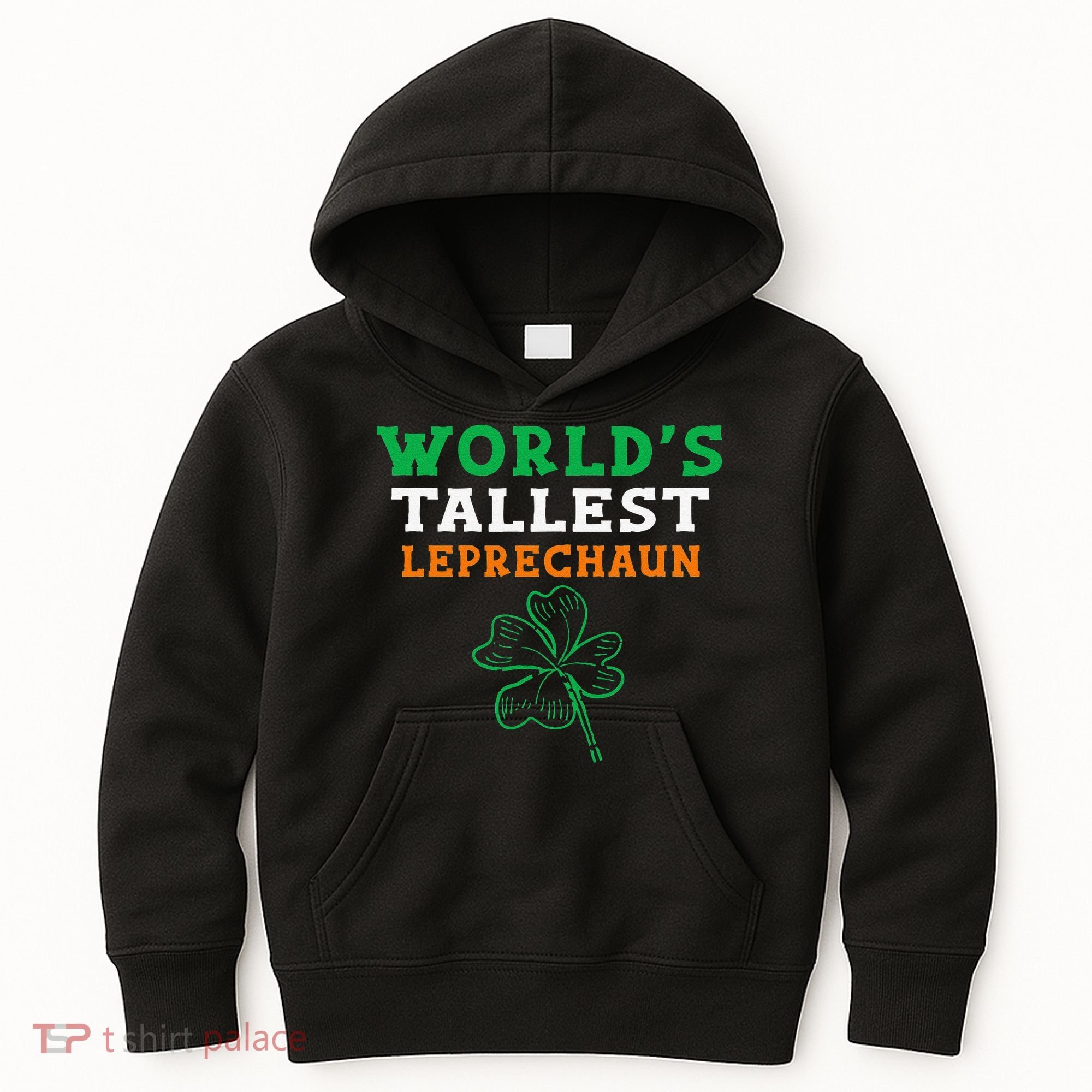 Funny Saint Patrick's Day Worlds Tallest Leprechaun Kids Hoodie