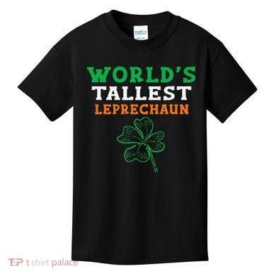 Funny Saint Patrick's Day Worlds Tallest Leprechaun Kids T-Shirt