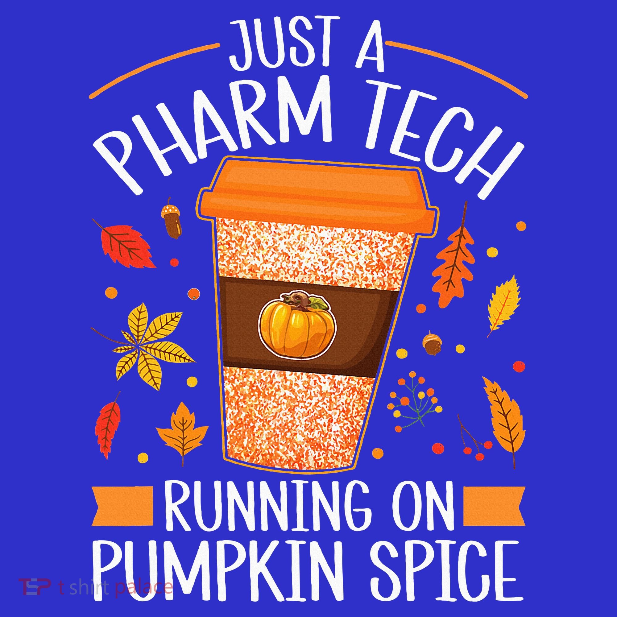 Fall Season Pharm Tech Running On Pumpkin Spice Latte Coffee T-Shirt