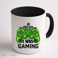 Funny St Patricks Day Irish I Was Gaming Coffee Mug thumb 1