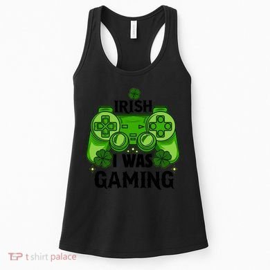 Funny St Patricks Day Irish I Was Gaming Women's Tank Top