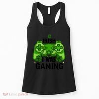 Funny St Patricks Day Irish I Was Gaming Women's Tank Top thumb 0