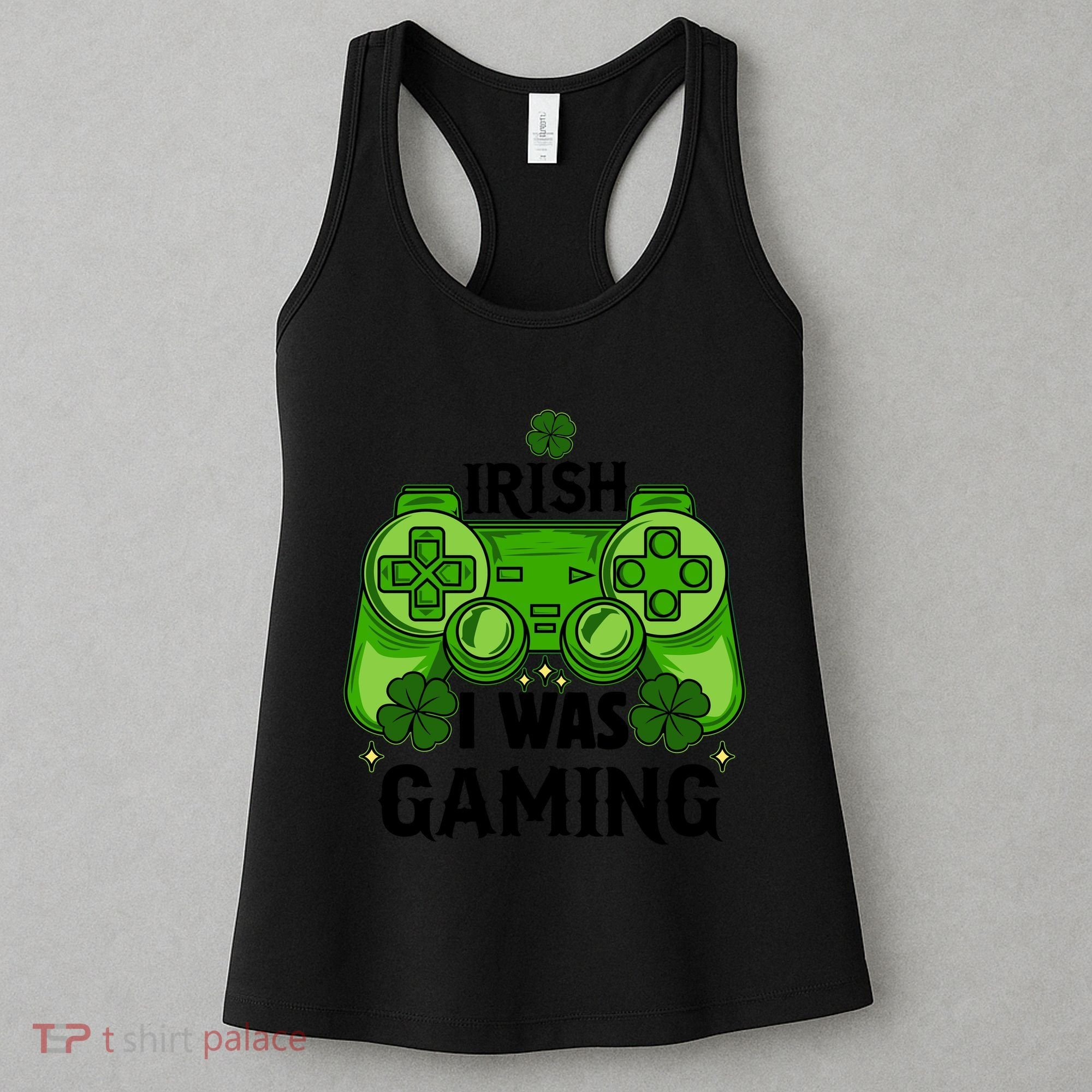 Funny St Patricks Day Irish I Was Gaming Women's Tank Top