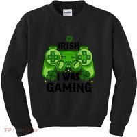 Funny St Patricks Day Irish I Was Gaming Kids Sweatshirt thumb 0