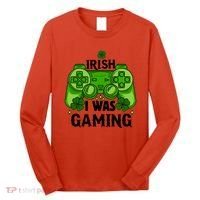 Funny St Patricks Day Irish I Was Gaming Long Sleeve Shirt thumb 0