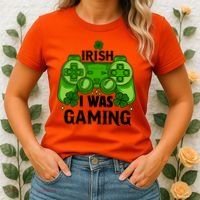Funny St Patricks Day Irish I Was Gaming Women's T-Shirt thumb 2