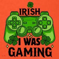 Funny St Patricks Day Irish I Was Gaming Women's T-Shirt thumb 6