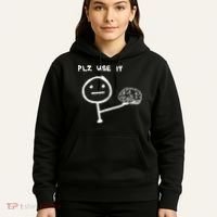 Funny Saying Plz Use It Use Your Brain Hoodie thumb 5