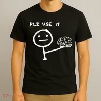 Funny Saying Plz Use It Use Your Brain T-Shirt thumb 3