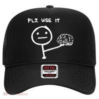 Funny Saying Plz Use It Use Your Brain Hat thumb 0