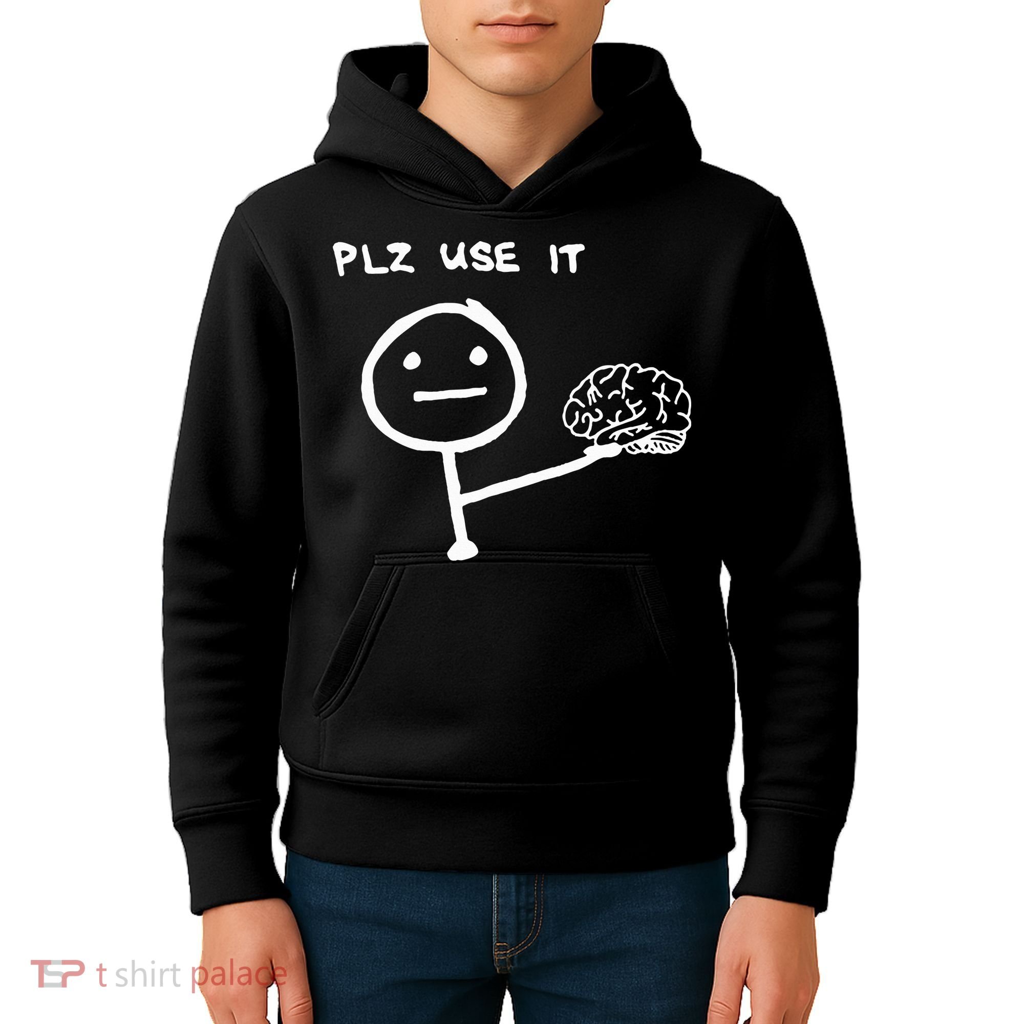 Funny Saying Plz Use It Use Your Brain Kids Hoodie