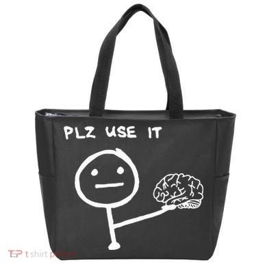 Funny Saying Plz Use It Use Your Brain Tote Bag