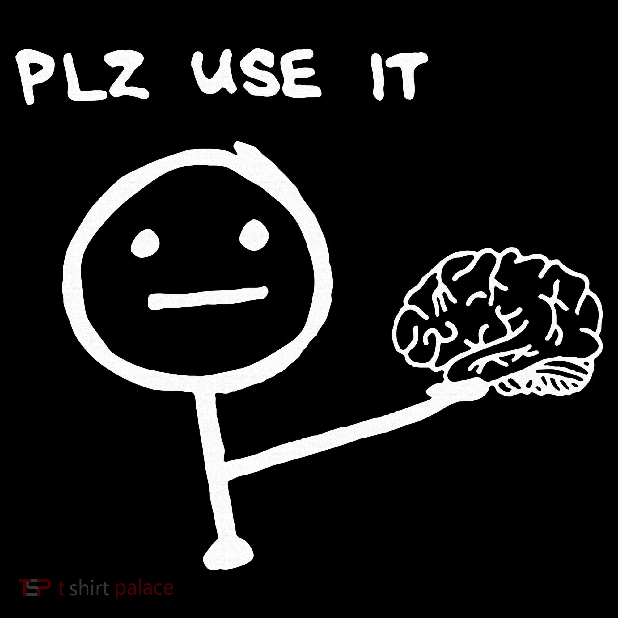 Funny Saying Plz Use It Use Your Brain Tote Bag