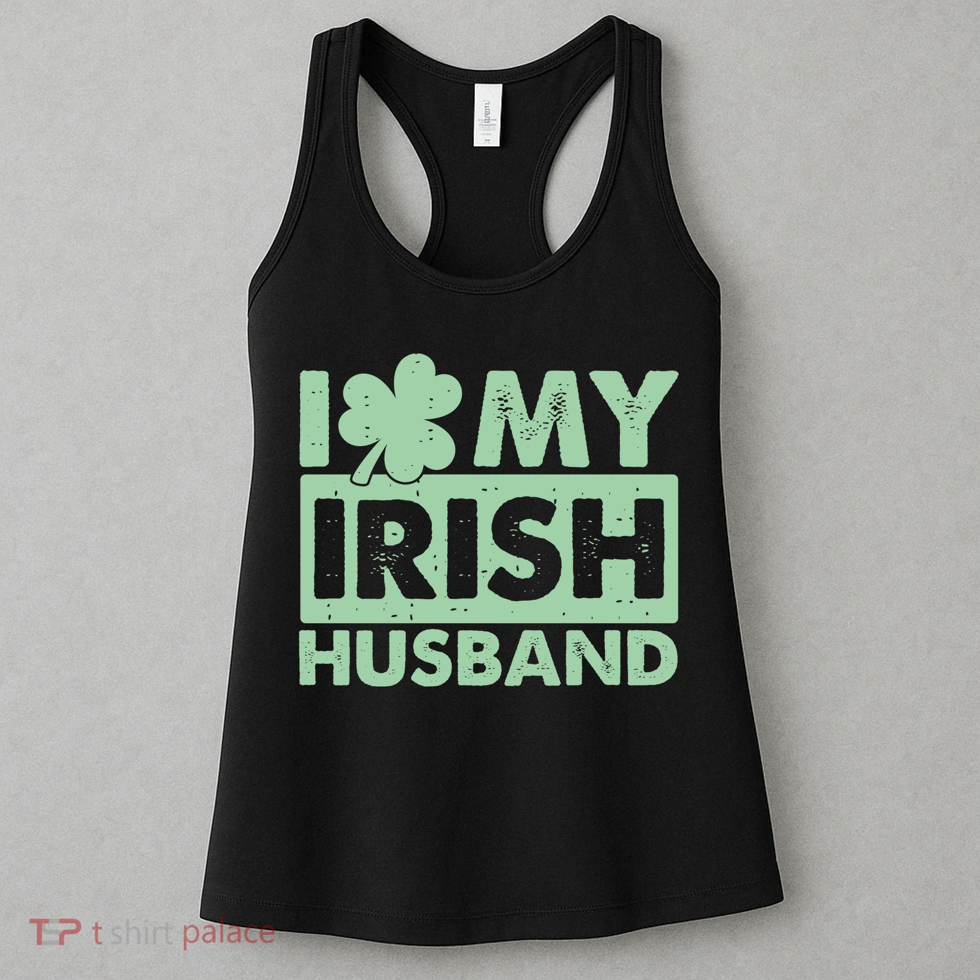 Funny St Patrick's Day I Love My Irish Husband Lucky Shamrock Clover Women's Tank Top