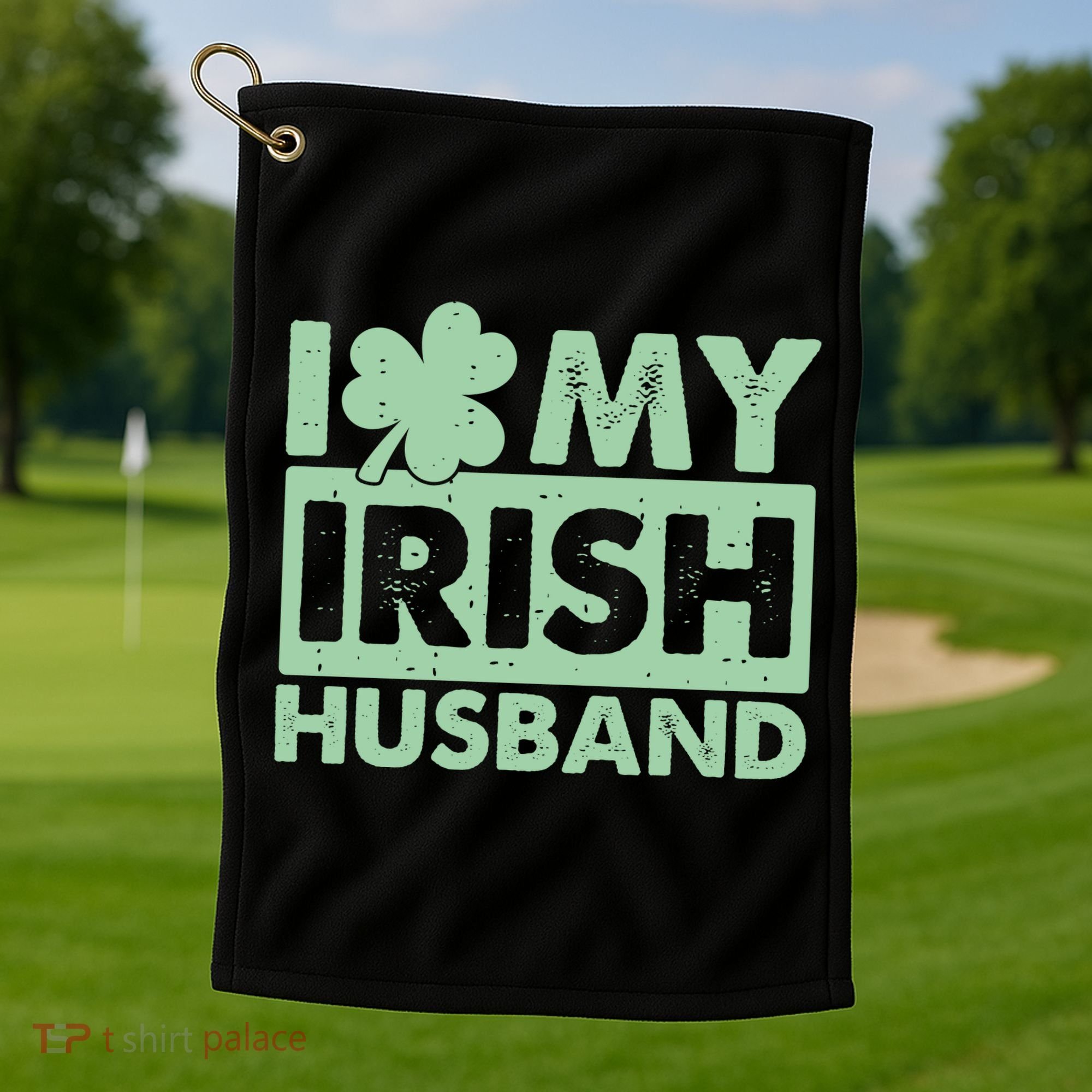Funny St Patrick's Day I Love My Irish Husband Lucky Shamrock Clover Golf Towel