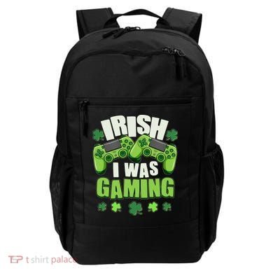 Funny St Patrick's Day Irish I Was Gaming Backpack