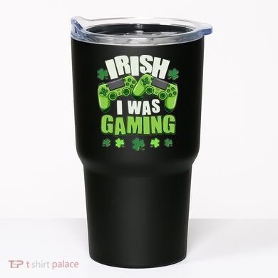 Funny St Patrick's Day Irish I Was Gaming Tumbler