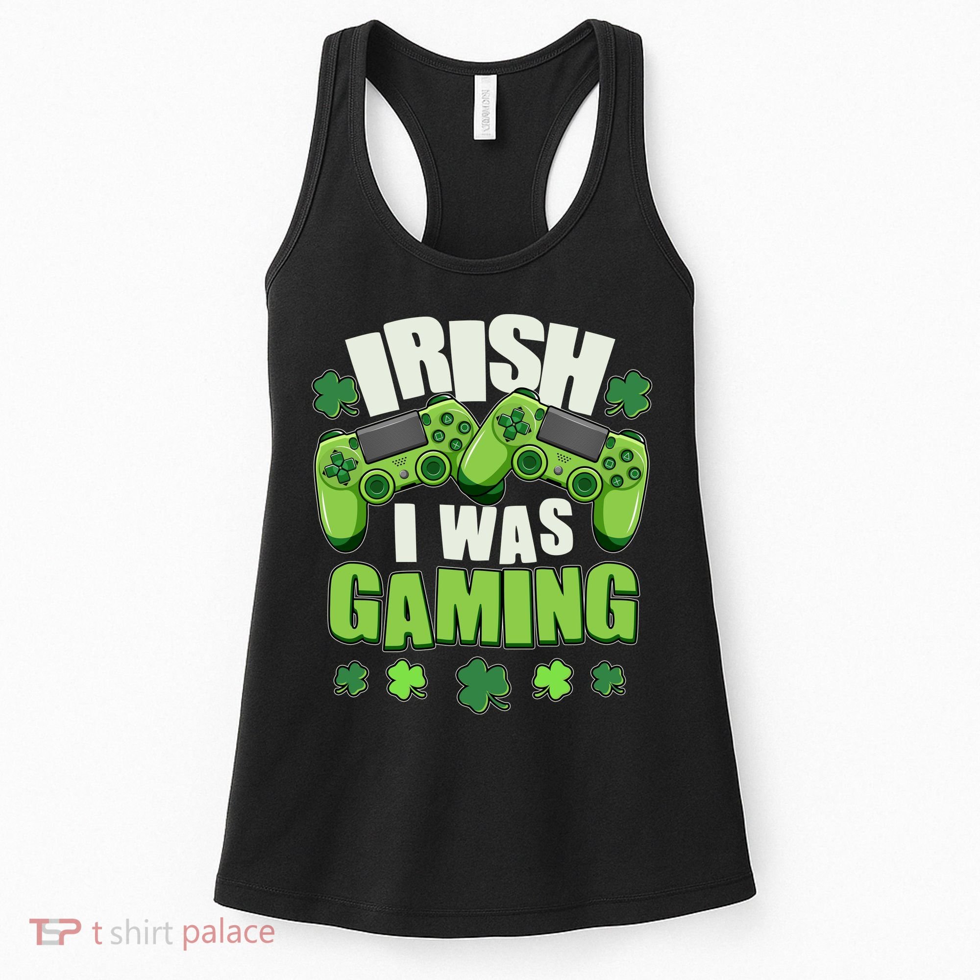 Funny St Patrick's Day Irish I Was Gaming Women's Tank Top