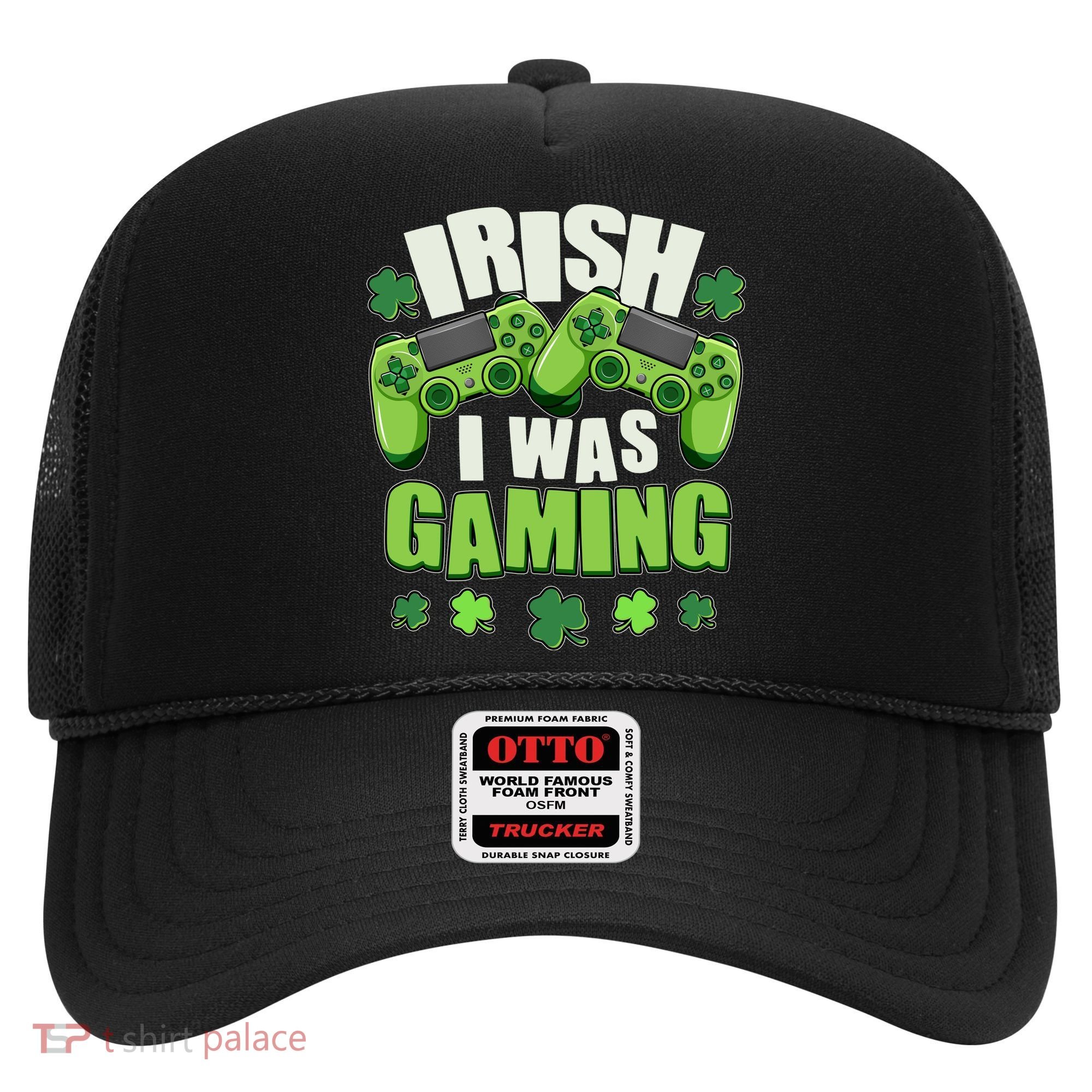 Funny St Patrick's Day Irish I Was Gaming Hat