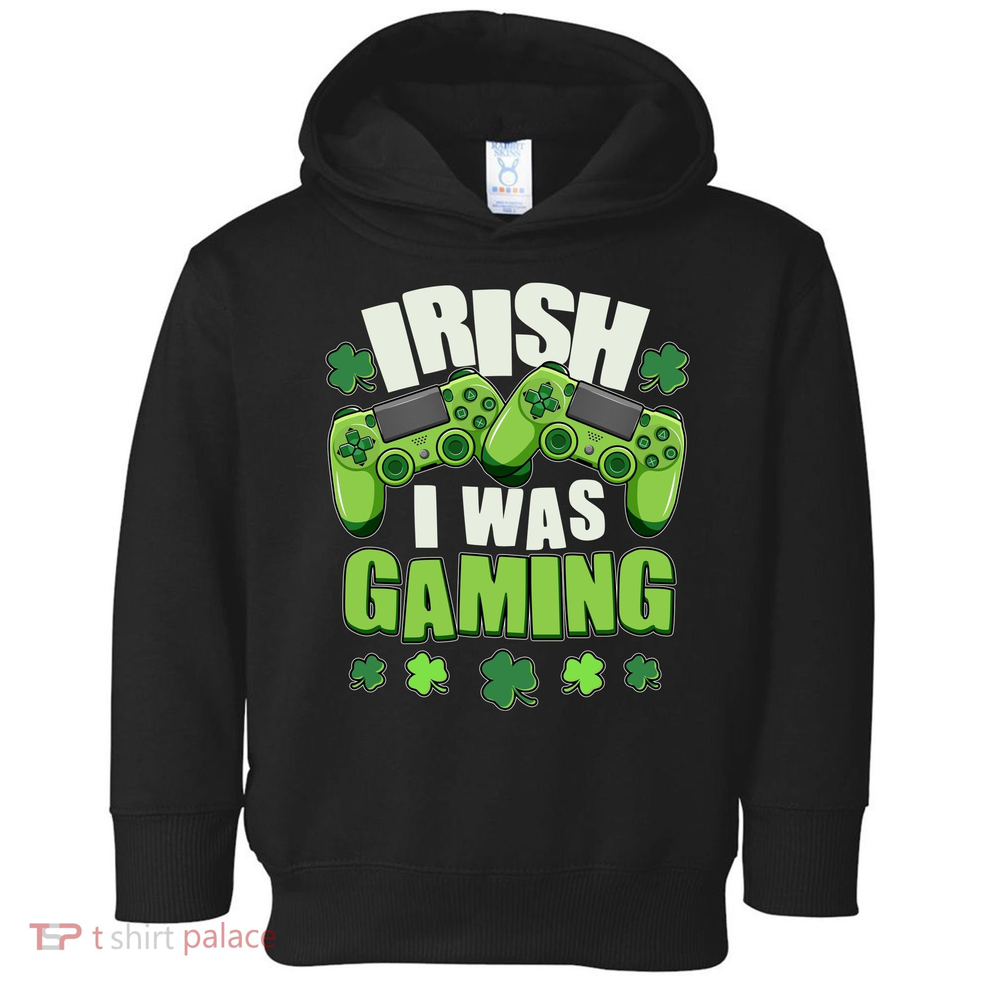 Funny St Patrick's Day Irish I Was Gaming Toddler Hoodie