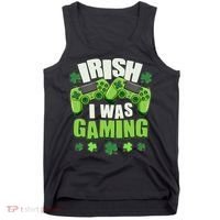 Funny St Patrick's Day Irish I Was Gaming Tank Top thumb 0