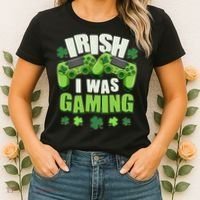 Funny St Patrick's Day Irish I Was Gaming Women's T-Shirt thumb 2