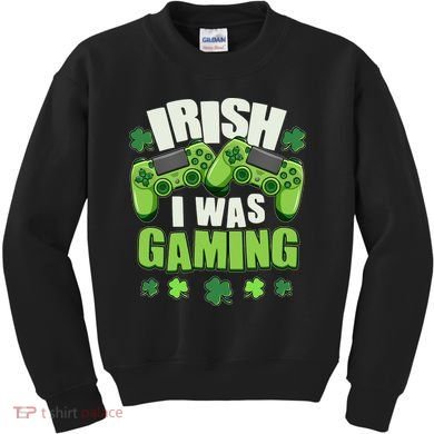 Funny St Patrick's Day Irish I Was Gaming Kids Sweatshirt