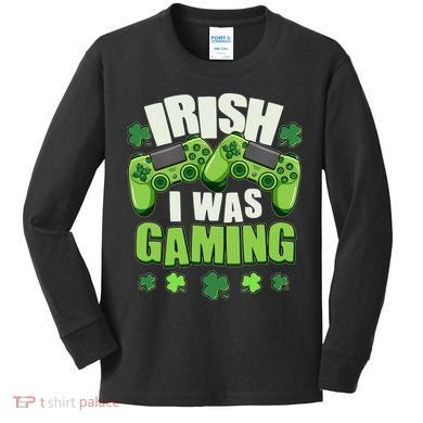 Funny St Patrick's Day Irish I Was Gaming Kids Long Sleeve Shirt