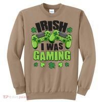 Funny St Patrick's Day Irish I Was Gaming Sweatshirt thumb 0