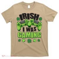 Funny St Patrick's Day Irish I Was Gaming T-Shirt thumb 0