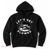 Funny Snow Plow Let's Get Plowed Drinking Snow Day Hoodie thumb 0