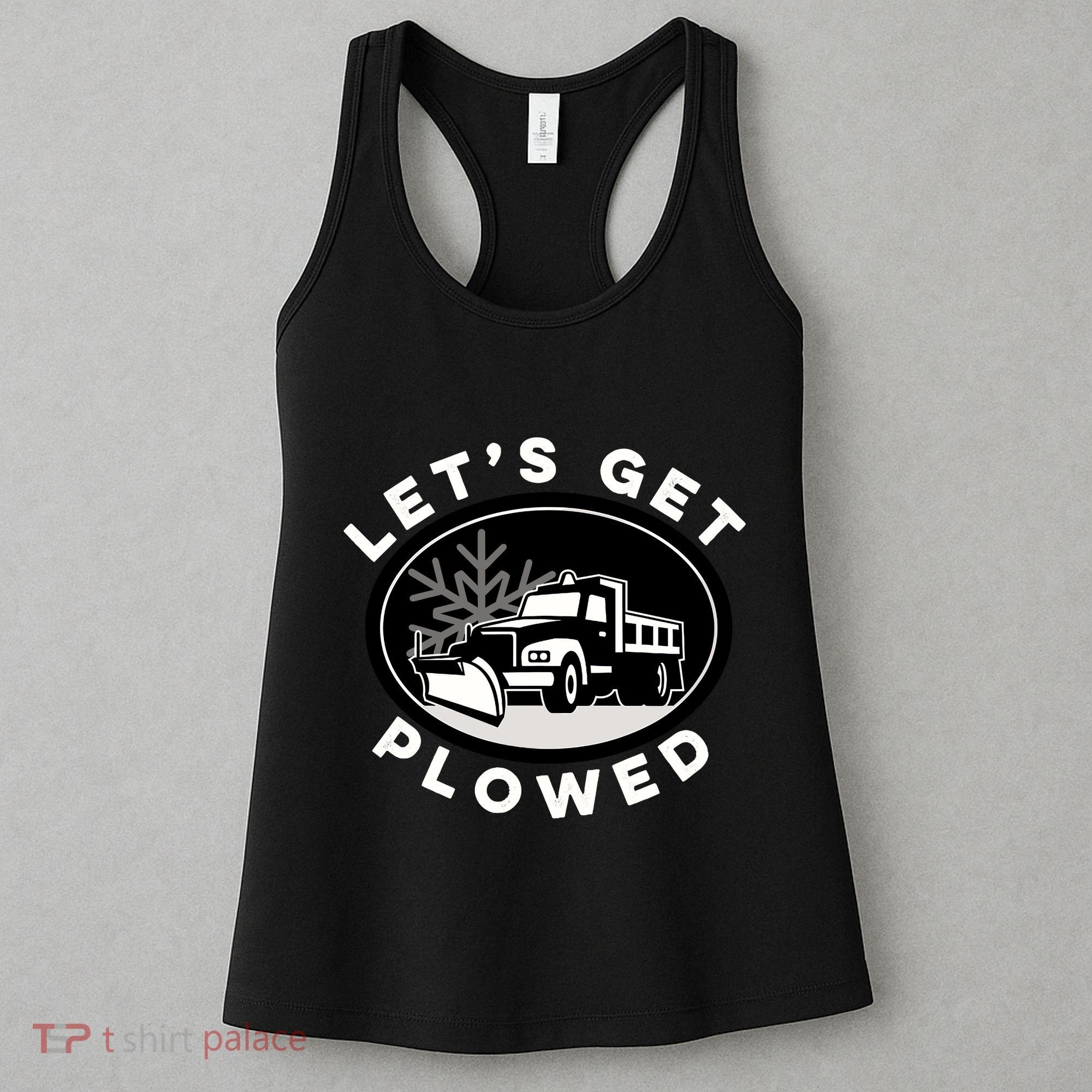 Funny Snow Plow Let's Get Plowed Drinking Snow Day Women's Tank Top