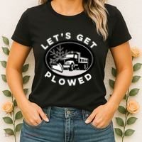 Funny Snow Plow Let's Get Plowed Drinking Snow Day Women's T-Shirt thumb 2