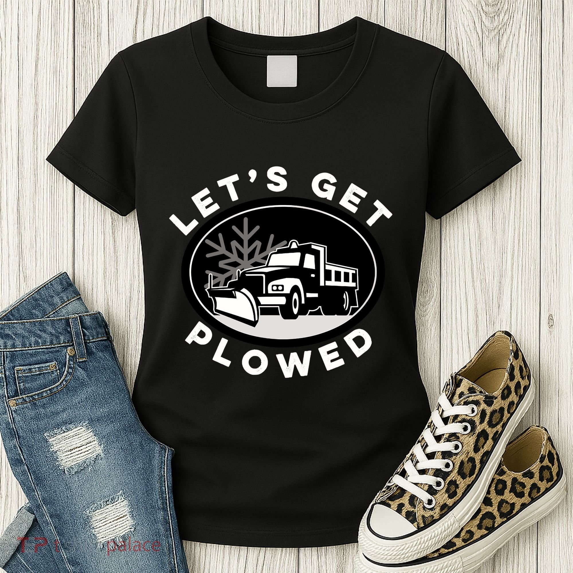 Funny Snow Plow Let's Get Plowed Drinking Snow Day Women's T-Shirt