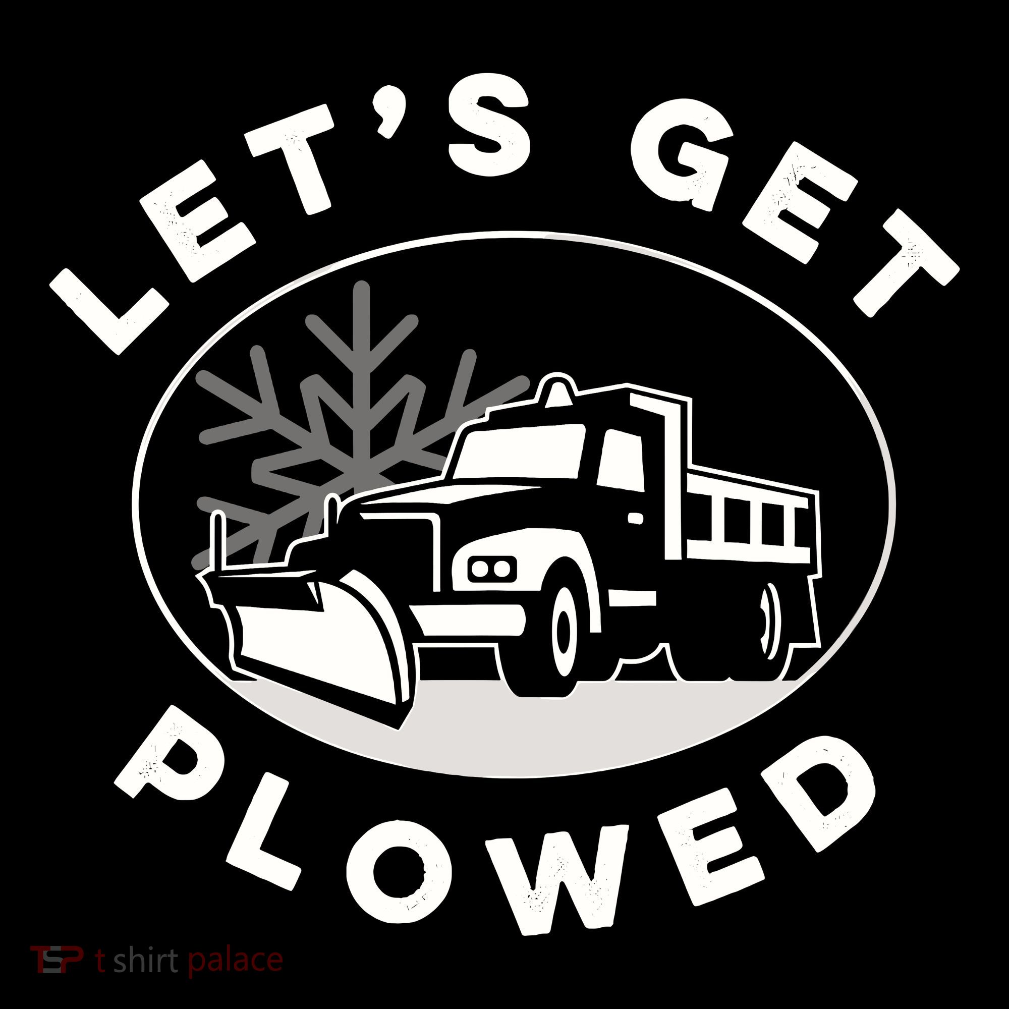 Funny Snow Plow Let's Get Plowed Drinking Snow Day Women's T-Shirt