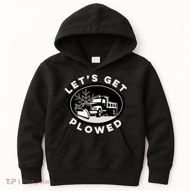Funny Snow Plow Let's Get Plowed Drinking Snow Day Kids Hoodie