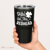 Funny St Patricks Day Irish Shamrock Dibs On The Redhead Tumbler thumb 2