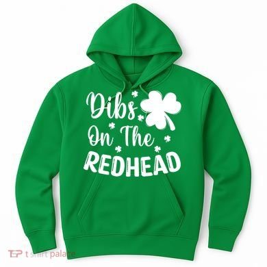Funny St Patricks Day Irish Shamrock Dibs On The Redhead Hoodie