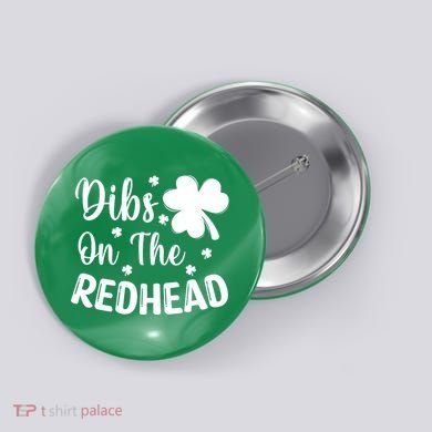 Funny St Patricks Day Irish Shamrock Dibs On The Redhead Button