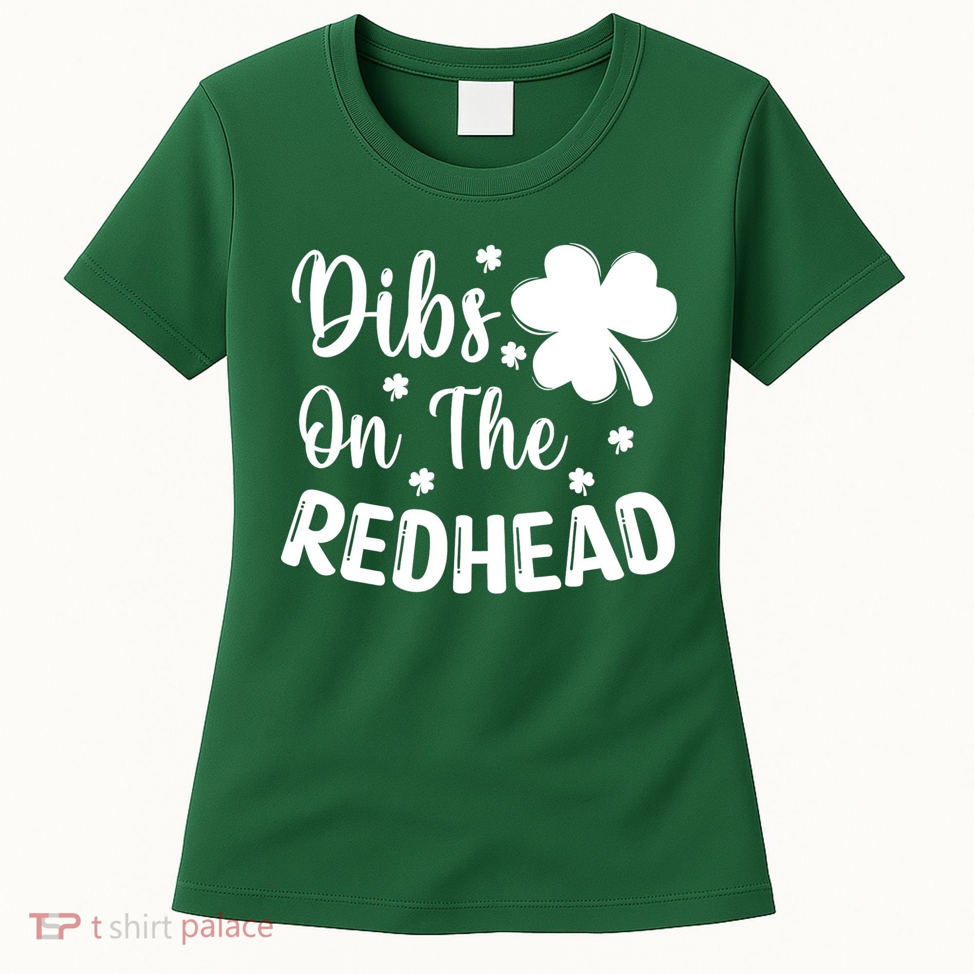 Funny St Patricks Day Irish Shamrock Dibs On The Redhead Women's T-Shirt