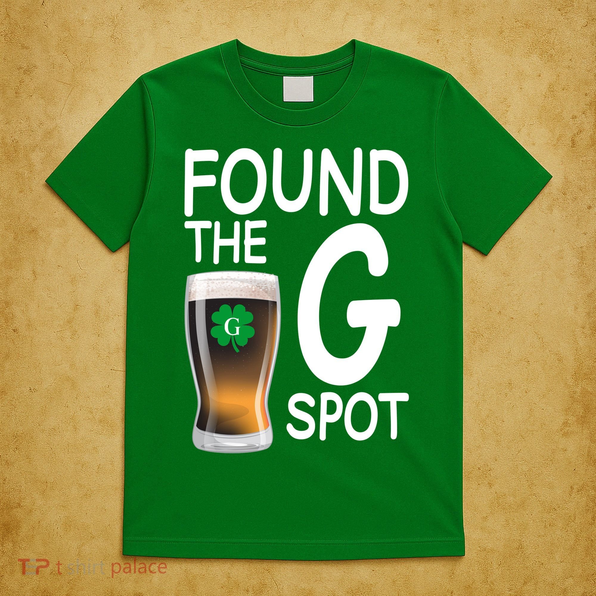 Funny St Patricks Beer Found The G Spot T-Shirt