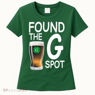 Funny St Patricks Beer Found The G Spot Women's T-Shirt