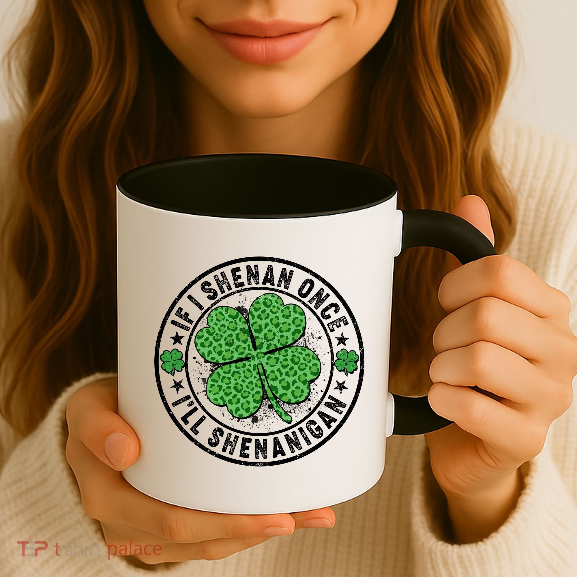 Funny St Patrick's Day I Shenan Once I'll Shenanigan  Coffee Mug