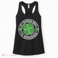 Funny St Patrick's Day I Shenan Once I'll Shenanigan  Women's Tank Top thumb 0