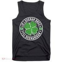 Funny St Patrick's Day I Shenan Once I'll Shenanigan  Tank Top thumb 0