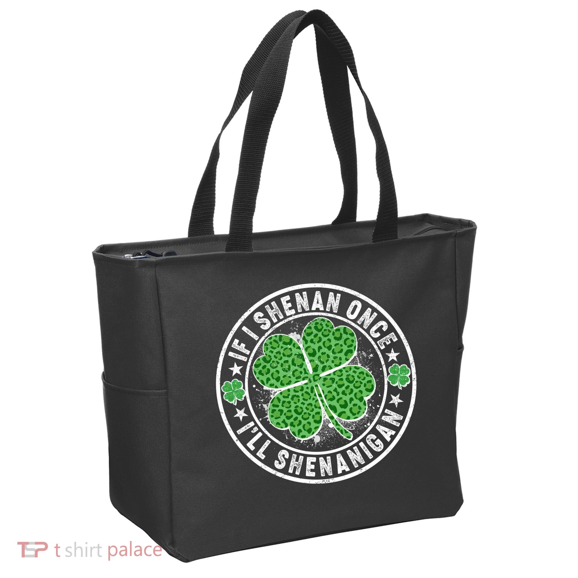 Funny St Patrick's Day I Shenan Once I'll Shenanigan  Tote Bag