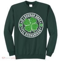 Funny St Patrick's Day I Shenan Once I'll Shenanigan  Sweatshirt thumb 0