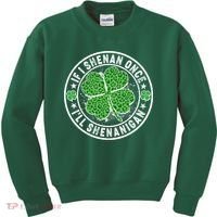 Funny St Patrick's Day I Shenan Once I'll Shenanigan  Kids Sweatshirt thumb 0