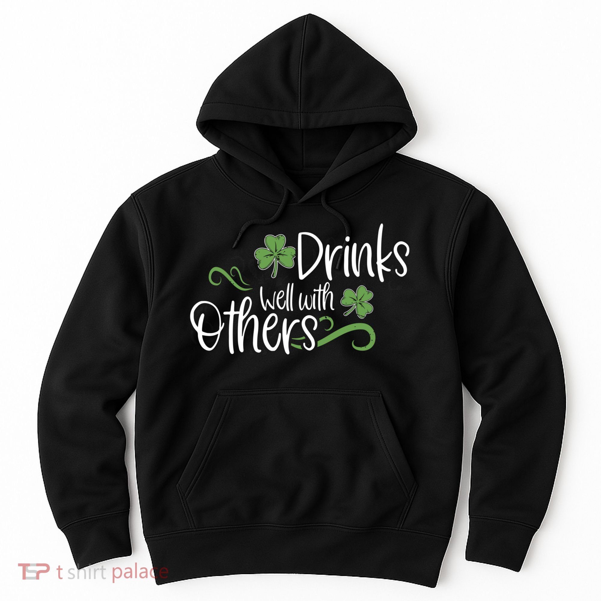 Funny St Patricks Day, St Patricks Day Drinking, Drinks Well With Other Hoodie