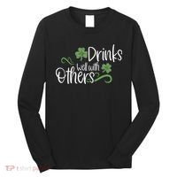 Funny St Patricks Day, St Patricks Day Drinking, Drinks Well With Other Long Sleeve Shirt thumb 0